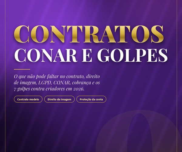 Módulo 9: Contratos, CONAR e Golpes